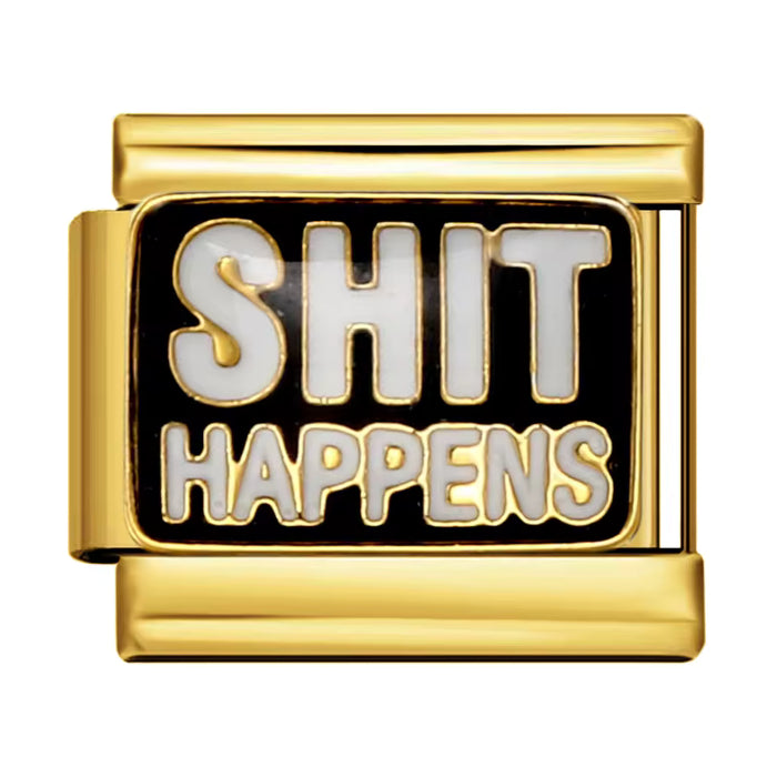 Shit happens - zlatá